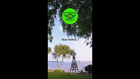 Now Faith Is...