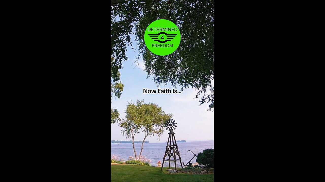 Now Faith Is...