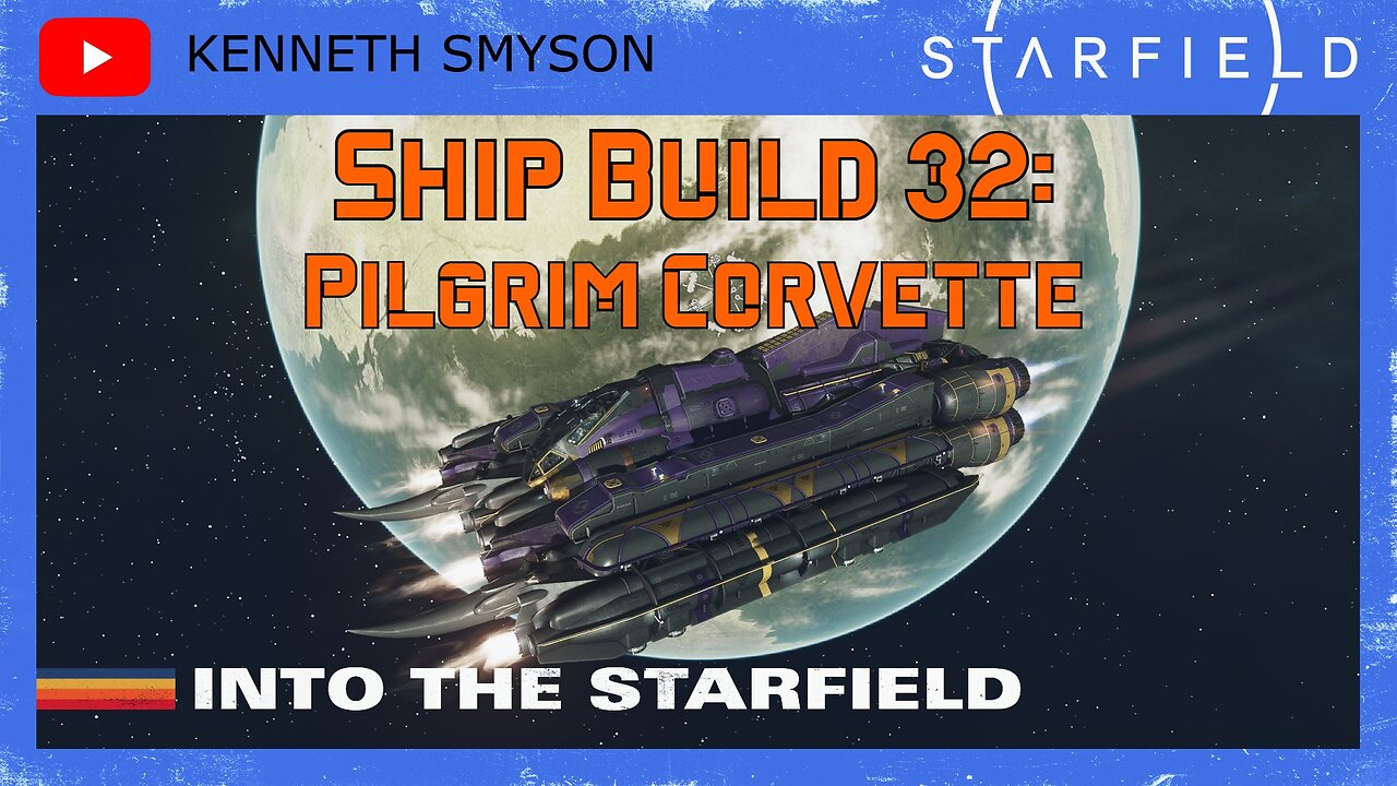 Starfield Ship Build 32: Pilgrim Corvette (Level 12)