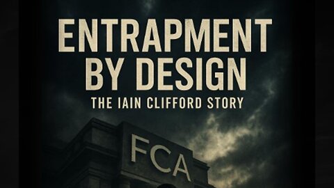 Entrapment by Design: How the FCA and the Crown Target Truth to Protect the System