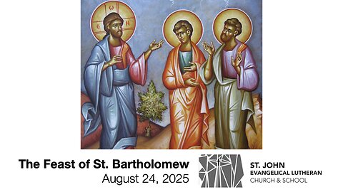 The Feast of St. Bartholomew — August 24, 2025