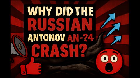 Why did the Russian Antonov AN-24 crash?