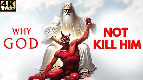 Why God CANNOT Kill Satan Or Fallen Angels