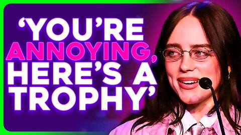 Billie Eilish WINS AWARD For Being Most Obnoxious Woke Pop Star