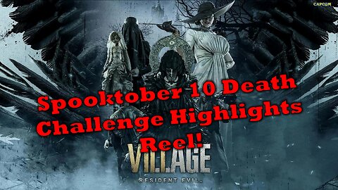 Resident Evil Village | Spooktober Death Challenge | Highlights Reel