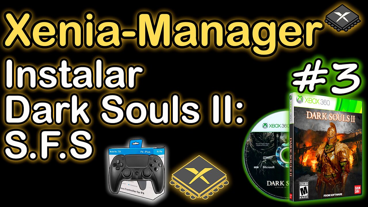 Instalar Dark Souls II Scholar of the First Sin con Xenia Manager #3