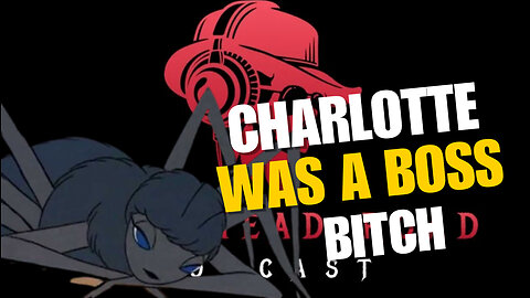 Episode #2: Charlotte was a Boss Bitch
