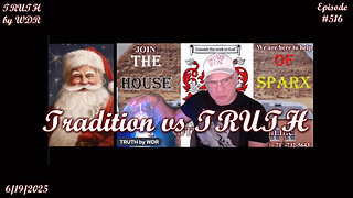 Tradition vs. TRUTH - TRUTH by WDR - Ep. 516 - Live and Replay
