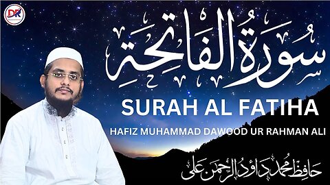 Surah Al Fatihah | Muhammad Dawood Ur Rehman Ali