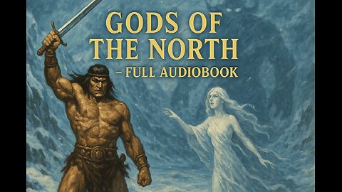 Gods of the North by Robert E. Howard (Full Audiobook) | Conan the Barbarian Tale