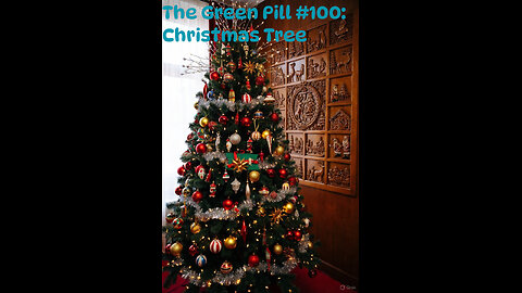 The Green Pill #100: Christmas Tree