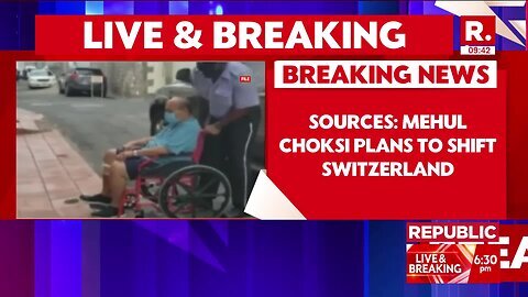 Big Breaking! Mehul Choksi Likely To Move To Switzerland, Secures Belgium Residency