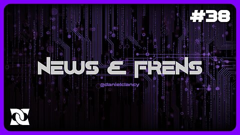 News & Frens | Episode #38