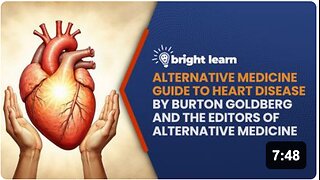 BrightLearn - Alternative Medicine Guide to Heart Disease by Burton Goldberg and the Editors of Alternative Medicine