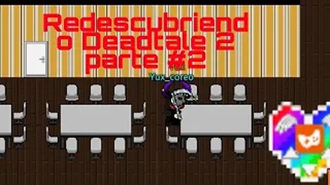 Redescubriendo Deadtale 2 #2 Misiones diarias, Bosses 2.0,Etc