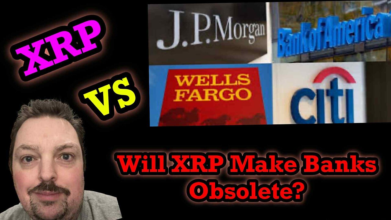 Will XRP Make Banks Obsolete?
