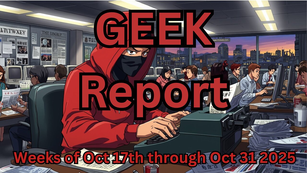 Geek report nov 3rd 2025