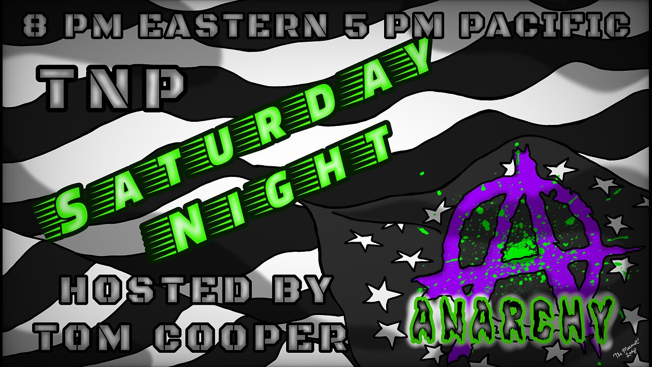 Saturday Night Anarchy 07/05/2025