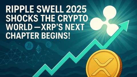 Ripple Swell 2025: XRP Roadmap Unveiled — What Comes Next for Crypto?