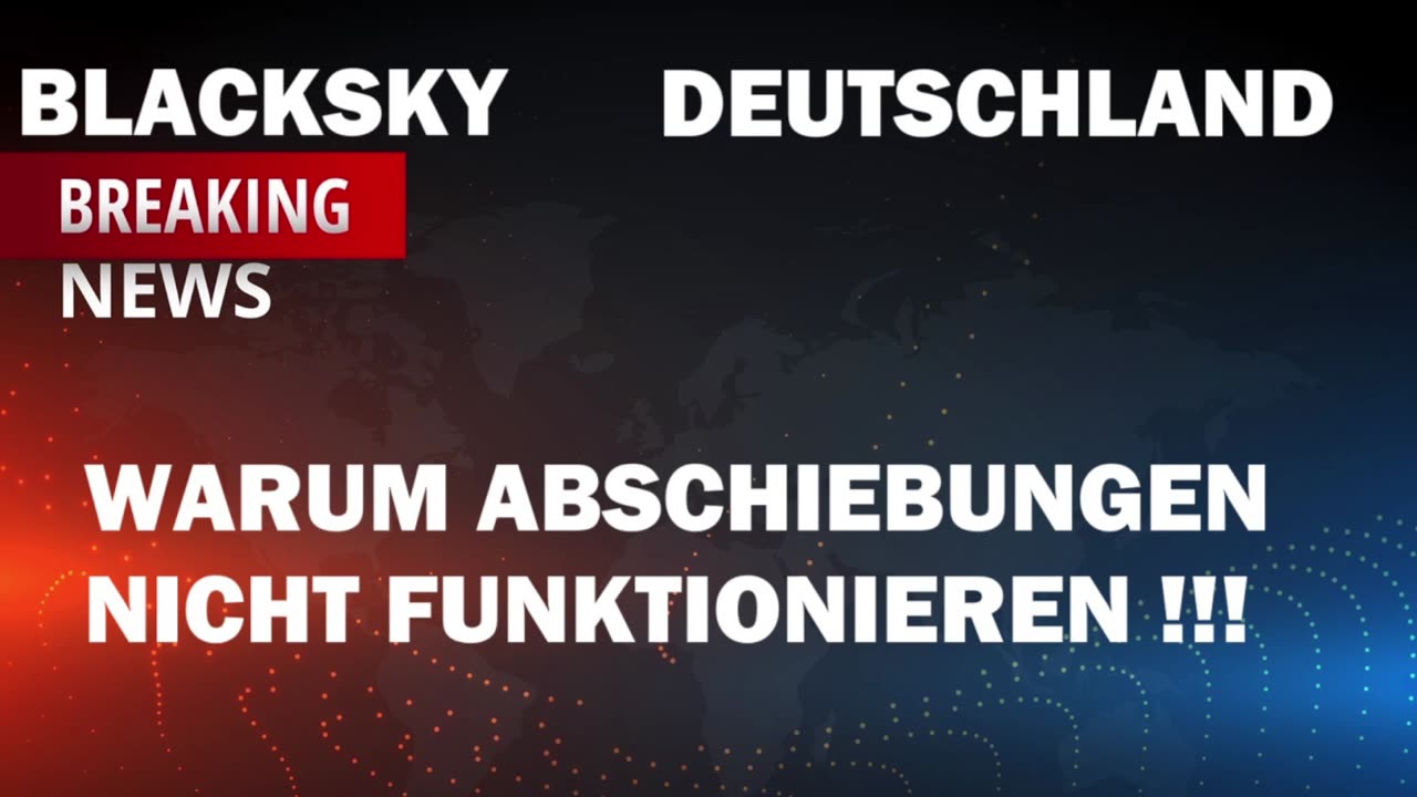 WARUM ABSCHIEBUNGEN NICHT FUNKTIONIEREN !!