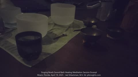 Singing Bowls Sound Bath Healing Meditation Session Excerpt, Miami, FL, April 19, 2025 - Jedi Shaman