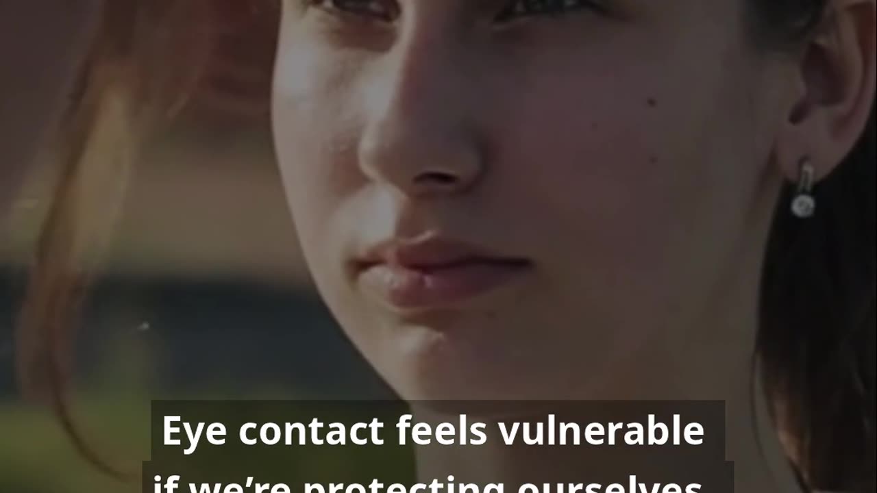 Eye Contact Avoidance Explained...
