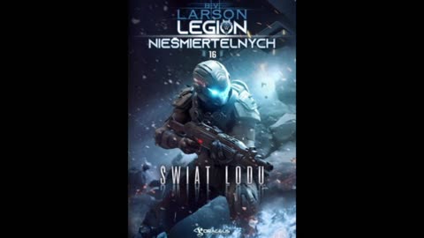 B.V. Larson Legion Nieśmiertelnych Tom 16 Świat Lodu część 1