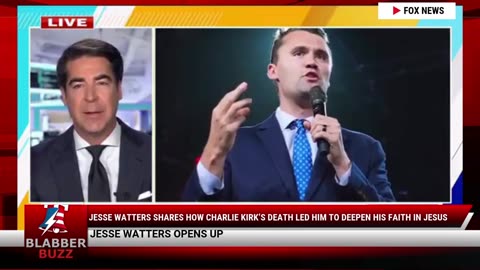 Jesse Watters Shares How Charlie Kirk’s Death Led Him to Deepen His Faith in Jesus