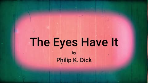 The Eyes Have It (audio short story)
