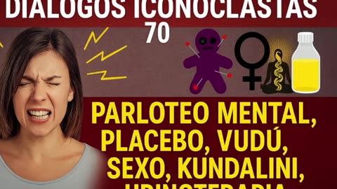 Diálogos Iconoclastas. Episodio 70