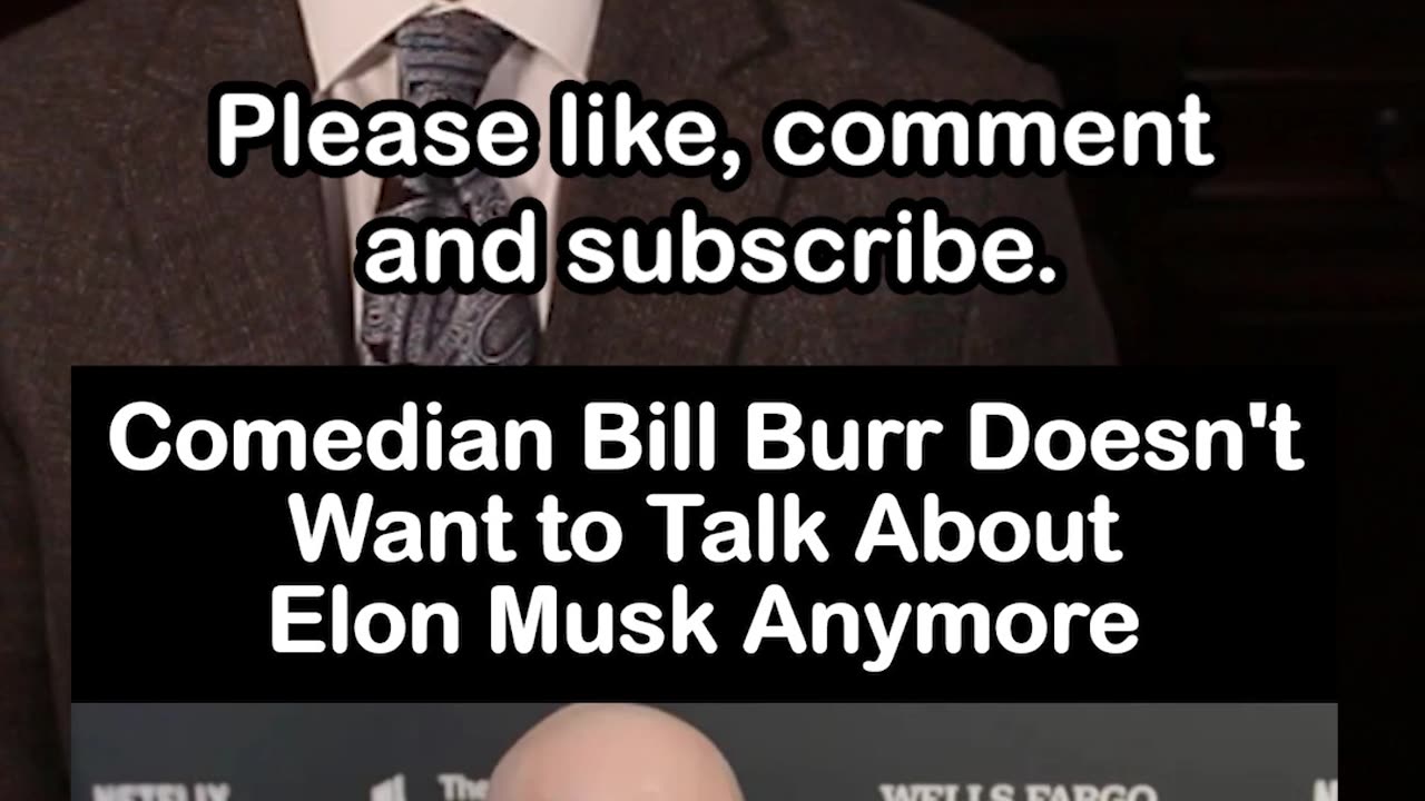 Comedian Bill Burr Doesn't Want to Talk About Elon Musk Anymore