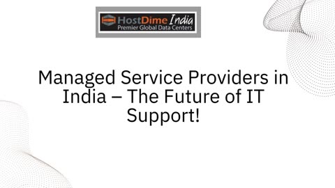 Managed Service Providers in India – The Future of IT Support!