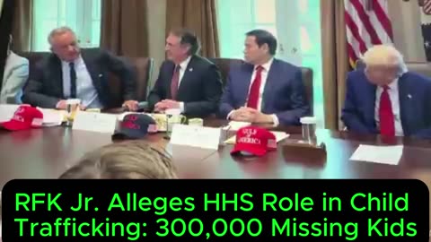 RFK Jr. Alleges HHS Role in Child Trafficking: 300,000 Missing Kids
