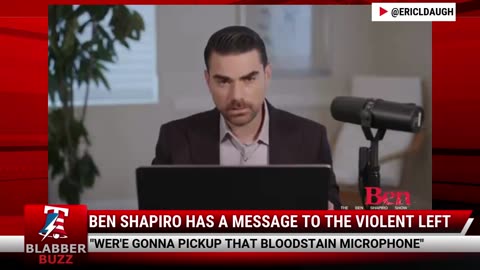 Ben Shapiro Has A Message To The Violent Left