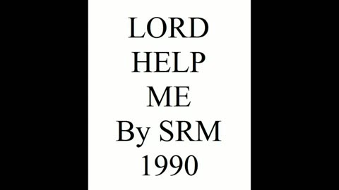 LORD HELP ME 1990