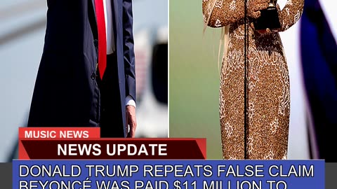 Donald Trump Repeats False Claim Beyoncé Was Paid
