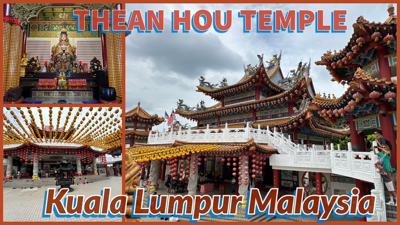Thean Hou Temple - Best Chinese Temple In Kuala Lumpur - Dedicated To Mazu - Malaysia 2025