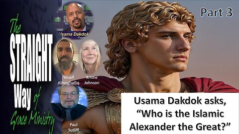Usama Dakdok asks, Who is the Islamic Alexander the Great? Part 3
