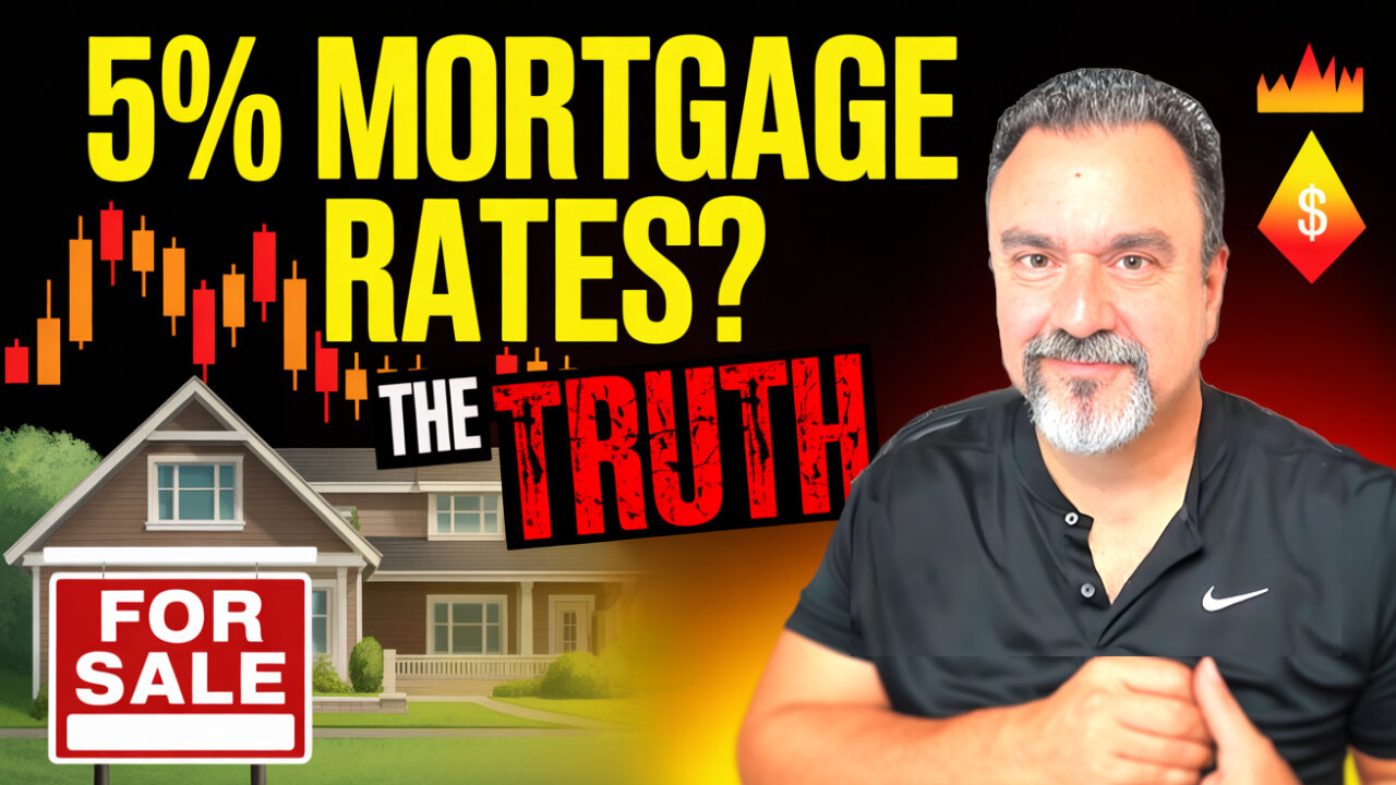 Mortgage Rates at 5%? The TRUTH About What It’ll Take