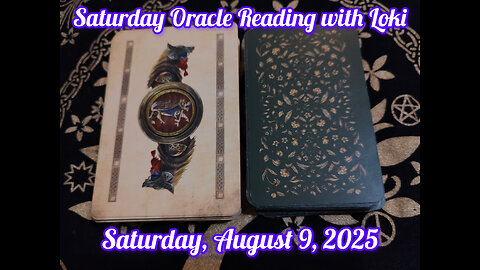 Saturday Oracle Reading with Loki: August 9, 2025