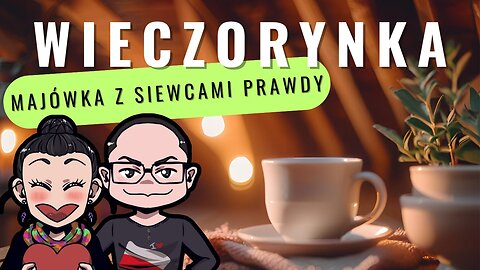 Majówka z Siewcami Prawdy