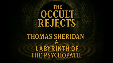 Thomas Sheridan & Labyrinth of the Psychopath