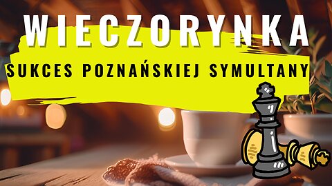 Sukces poznańskiej symultany