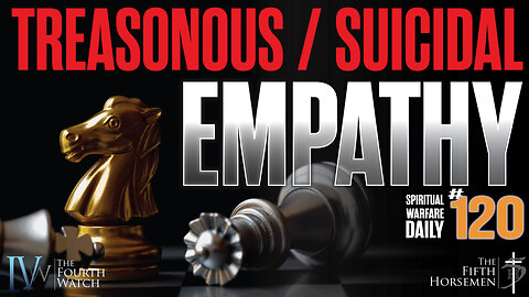 Suicidal Empathy: when Christian Empathy goes too far, treason to their faith and identity in #Jesus