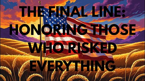 The Final Line: What They Risked for Freedom