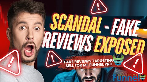 🔥 Affiliate Marketing’s Hidden Scandal – Fake Reviews Targeting Sell For Me Funnel PRO!