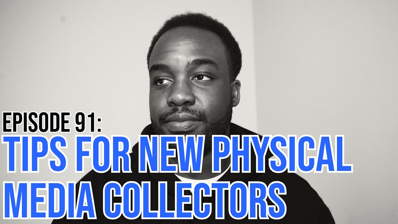 Hate It Or Love It Podcast - Episode 91: Tips For New Physical Media Collectors