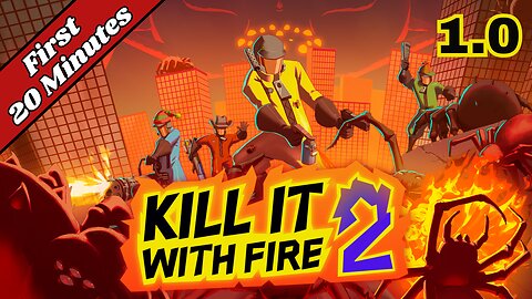 KILL IT WITH FIRE! 2 - First 20 Minutes (No Commentary Gameplay)