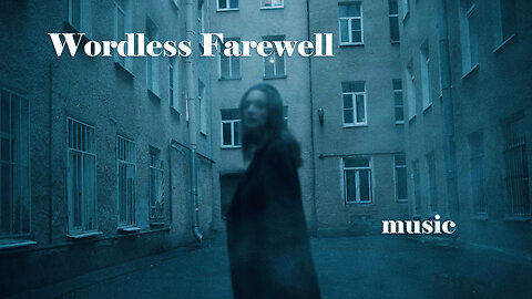 Wordless Farewell