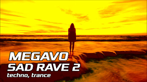 MEGAVO |||SAD RAVE 2||| Techno, Trance, Hard